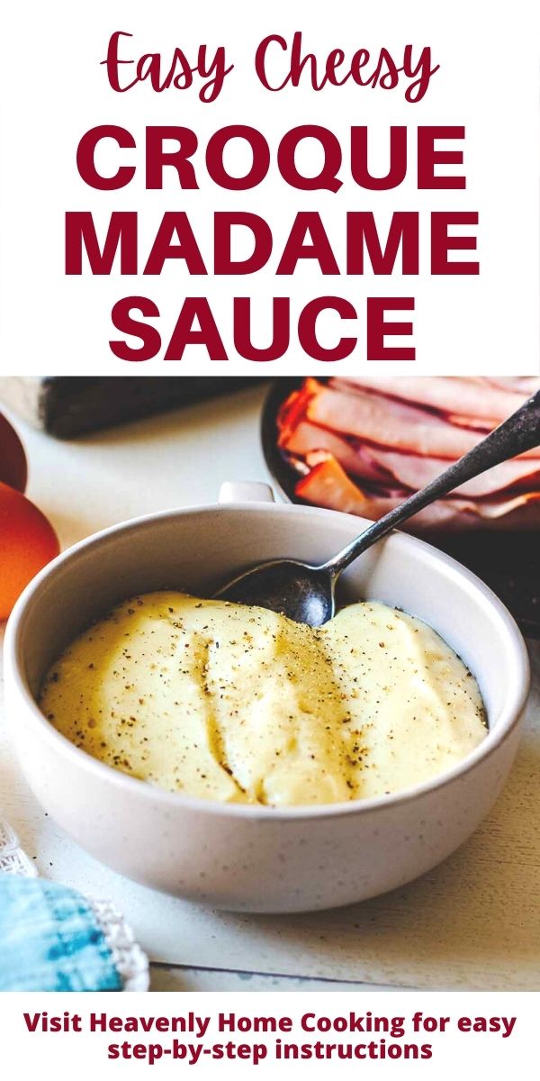 Croque Madame Sauce (quick & easy recipe!) - Heavenly Home Cooking
