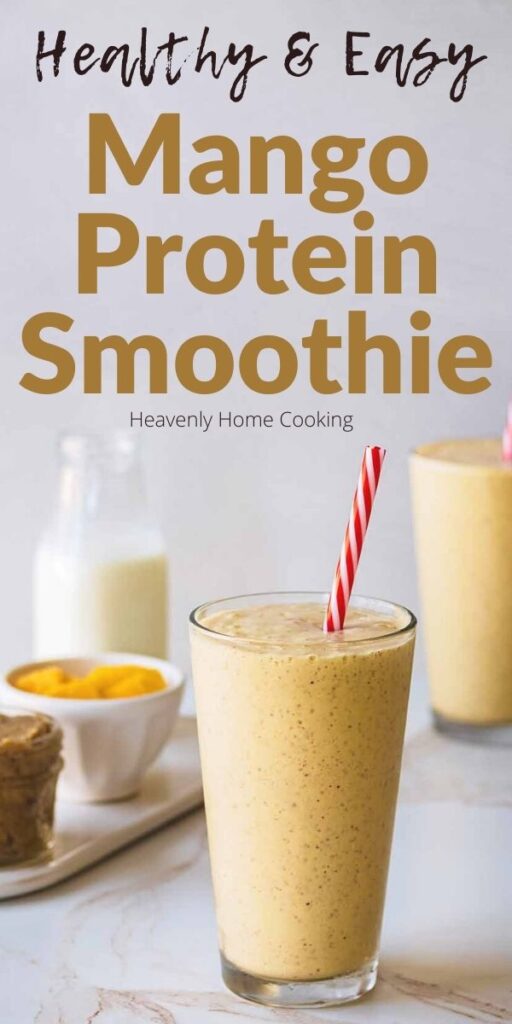 Smoothie in a tall glass with a red and white straw with text overlay that says, "Healthy and Easy Mango Protein Smoothie."