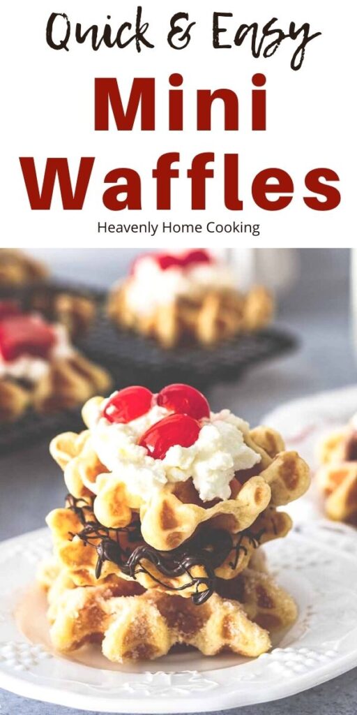 Stack of mini waffles on a white plate with text overlay that says "Quick & Easy Mini Waffles"