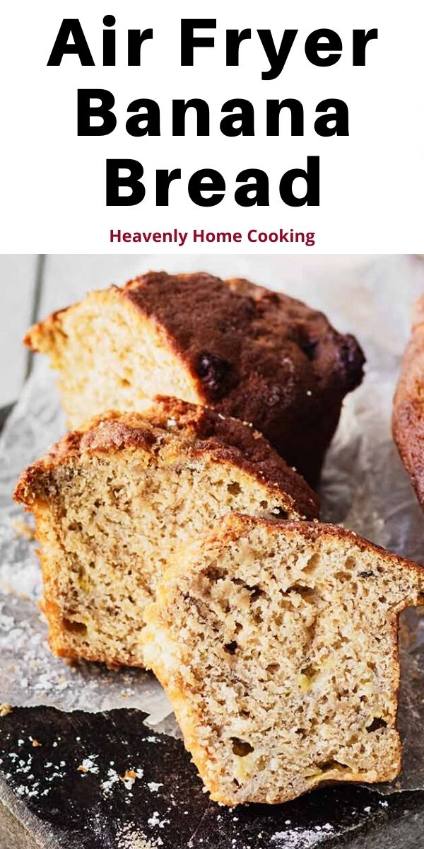 Air Fryer Banana Bread (Quick & Easy Recipe) Heavenly Home Cooking