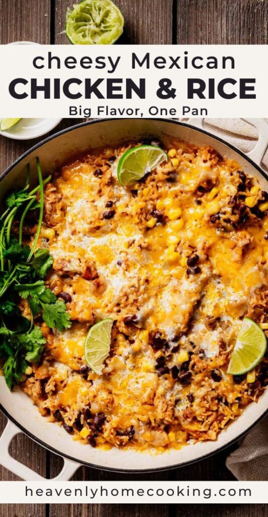 Creamy cheesy Mexican chicken and rice baked in a large skillet, topped with melted cheese, black beans, corn, cilantro, and lime wedges.