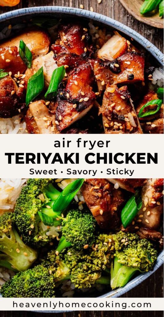 Air fryer teriyaki chicken thighs served with rice and broccoli, topped with sesame seeds and green onions. Vertical Pinterest pin for an easy air fryer chicken dinner recipe from Heavenly Home Cooking.