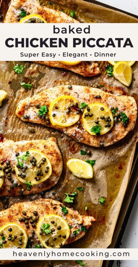 Sheet pan baked chicken piccata topped with lemon slices, capers, and parsley on parchment paper. Vertical Pinterest pin for an easy one-pan baked chicken piccata dinner recipe from Heavenly Home Cooking.