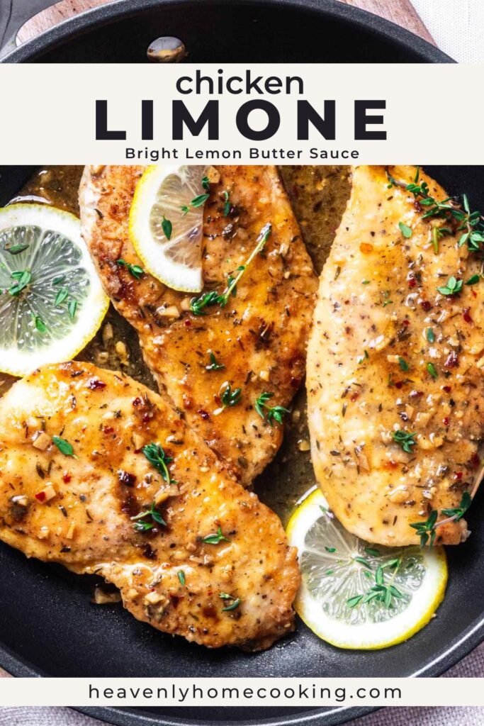 Chicken limone in a bright lemon butter sauce with garlic, herbs, and lemon slices served in a skillet. Vertical Pinterest pin for an easy Italian lemon chicken dinner recipe from Heavenly Home Cooking.