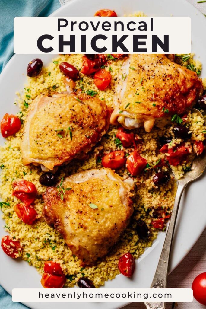 Pinterest pin for Provençal chicken with crispy roasted chicken thighs, couscous, tomatoes, olives, and herbs.