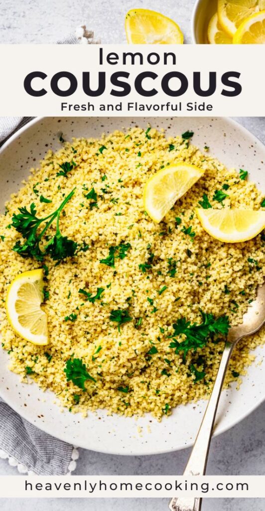 Lemon couscous with fresh parsley and lemon wedges served in a large bowl. Vertical Pinterest pin for a fresh and flavorful lemon couscous side dish recipe from Heavenly Home Cooking.