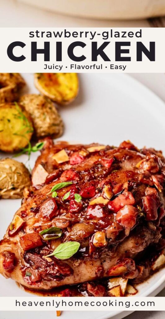 Close-up of strawberry-glazed chicken topped with a sweet and savory strawberry sauce, herbs, and chopped nuts, served on a white plate with roasted potatoes. Vertical Pinterest pin for an easy chicken dinner recipe from Heavenly Home Cooking.