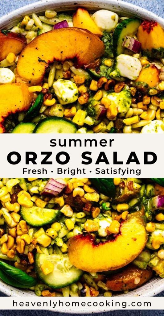 Fresh summer orzo salad with peaches, corn, cucumber, mozzarella, basil, and pesto dressing in a serving bowl. Vertical Pinterest pin for a healthy summer lunch and pasta salad recipe from Heavenly Home Cooking.