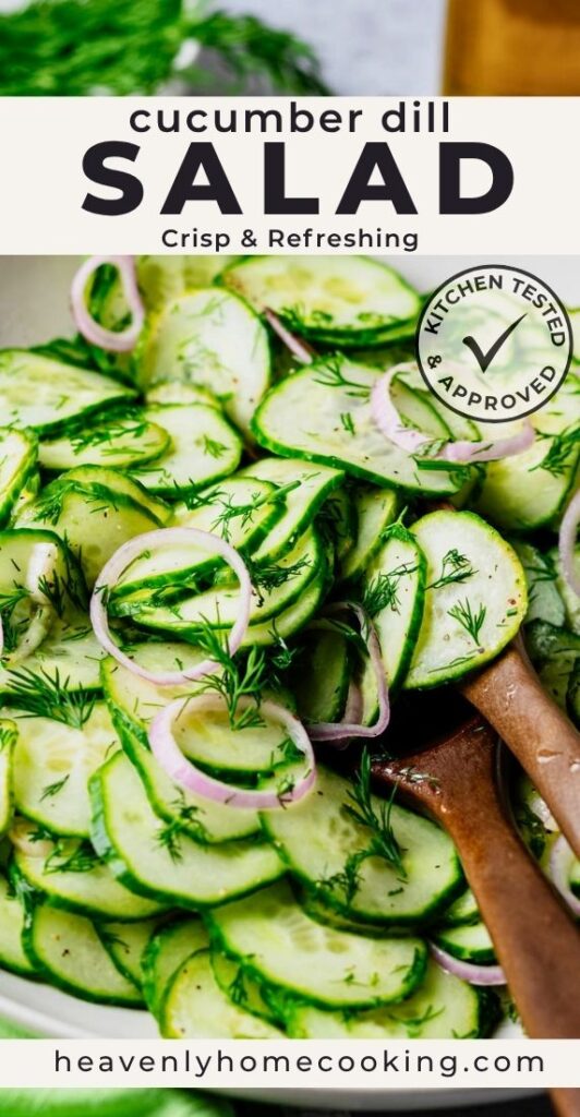 Bowl of cucumber dill salad made with crisp cucumbers, fresh dill, and thinly sliced red onion tossed in a light vinaigrette. Vertical Pinterest pin for a homemade cucumber dill salad recipe from Heavenly Home Cooking.