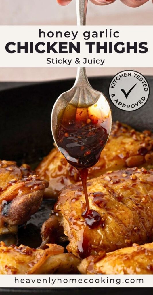 A vertical Pinterest pin featuring sticky honey garlic chicken thighs with a spoon drizzling glossy honey garlic sauce over the chicken in a skillet. The text overlay reads "Honey Garlic Chicken Thighs – Sticky & Juicy." This is a vertical Pinterest pin for a homemade recipe from Heavenly Home Cooking.