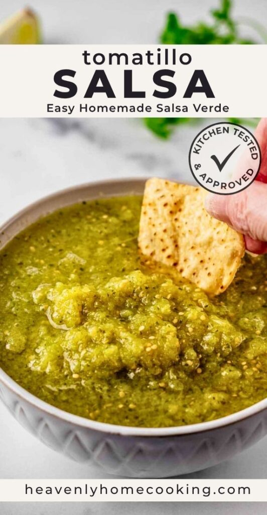 Bowl of homemade tomatillo salsa verde with a tortilla chip dipping into the salsa. Vertical Pinterest pin for an easy tomatillo salsa recipe from Heavenly Home Cooking.