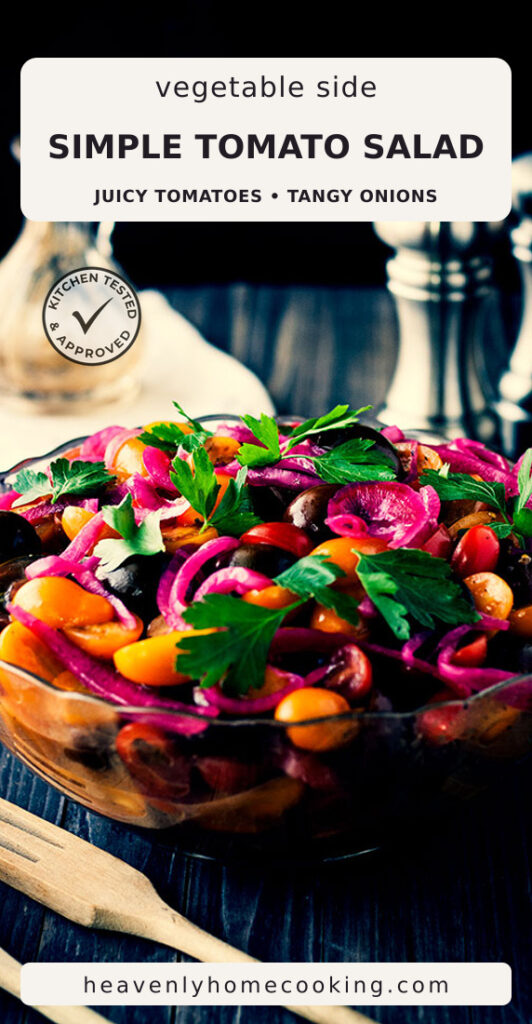 A glass bowl filled with a colorful tomato salad features red, yellow, and purple cherry tomatoes, tangy pickled red onions, and fresh parsley on a dark tabletop. The Pinterest pin includes the text "Vegetable Side Simple Tomato Salad – Juicy Tomatoes • Tangy Onions." This vertical Pinterest pin features a homemade simple tomato salad recipe from Heavenly Home Cooking.