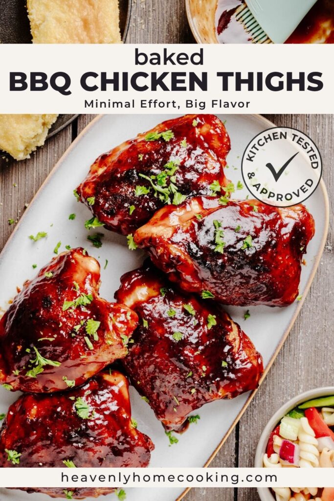 Five baked BBQ chicken thighs glazed with barbecue sauce on a serving platter with cornbread and pasta salad, featuring text that reads "Minimal Effort, Big Flavor." A vertical Pinterest pin for a homemade baked BBQ chicken thighs recipe from Heavenly Home Cooking.