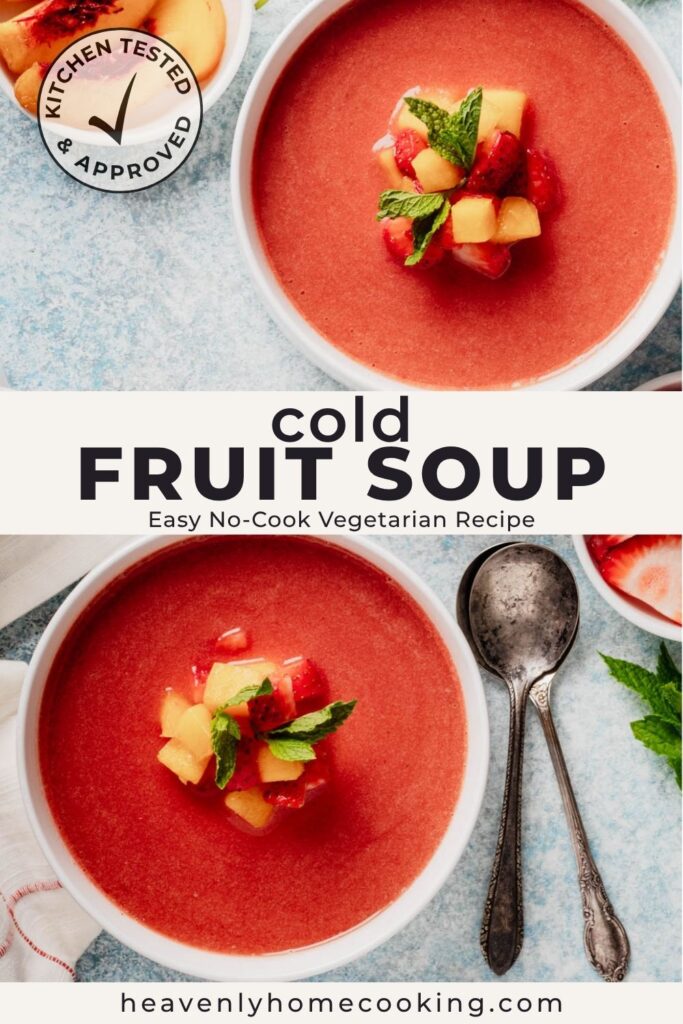 Two bowls of cold fruit soup garnished with diced peaches, strawberries, and fresh mint. Text reads “Cold Fruit Soup: Easy No-Cook Vegetarian Recipe.” This is a vertical Pinterest pin for a homemade recipe from Heavenly Home Cooking.