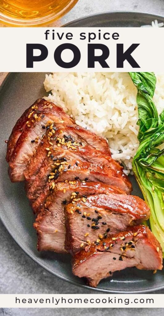 A close-up shows sliced five spice pork served with white rice and sautéed bok choy, garnished with black and white sesame seeds. The Pinterest pin includes the text "Five Spice Pork." This vertical Pinterest pin features a homemade five spice pork recipe from Heavenly Home Cooking.