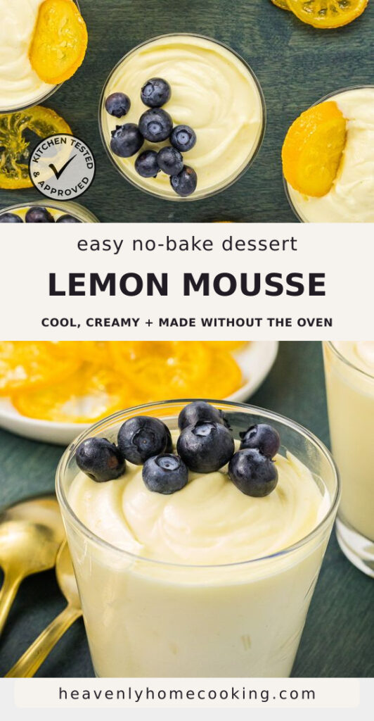A creamy glass of lemon mousse is topped with fresh blueberries, with additional mousse cups, lemon slices, and blueberries arranged around it. The Pinterest pin includes the text "Easy No-Bake Dessert Lemon Mousse – Cool, Creamy + Made Without the Oven." This vertical Pinterest pin features a homemade lemon mousse recipe from Heavenly Home Cooking.