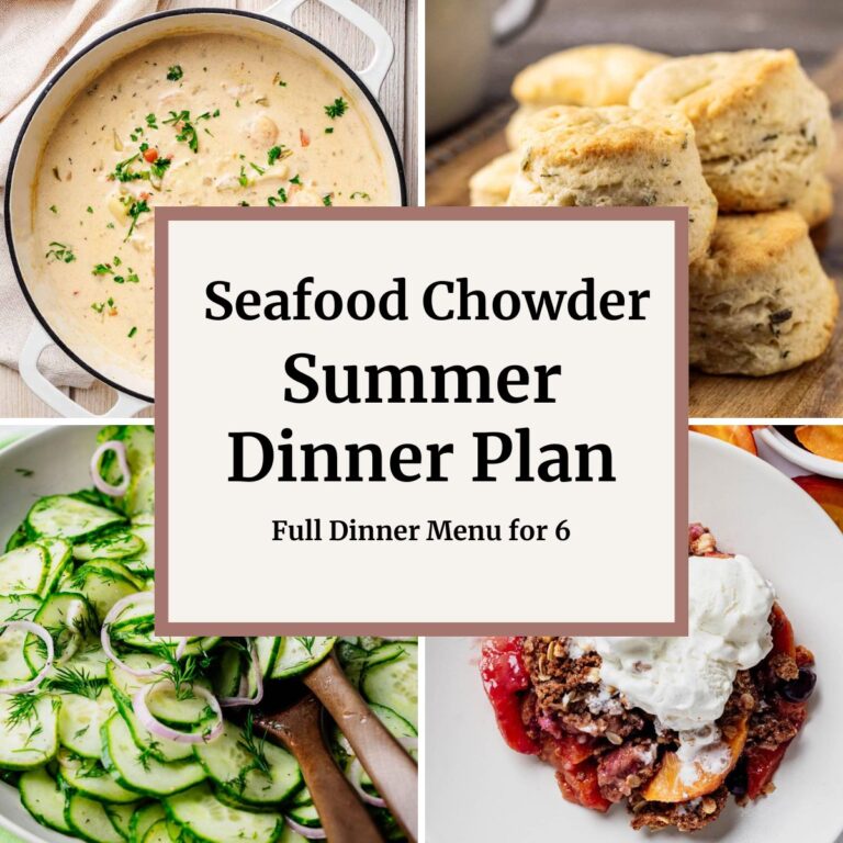 A collage featuring creamy seafood chowder, rosemary biscuits, cucumber dill salad, and blueberry peach crisp topped with vanilla ice cream. Text reads "Seafood Chowder Summer Dinner Plan" with the subtitle "Full Dinner Menu for 6." This is a featured image for a homemade dinner plan from Heavenly Home Cooking.