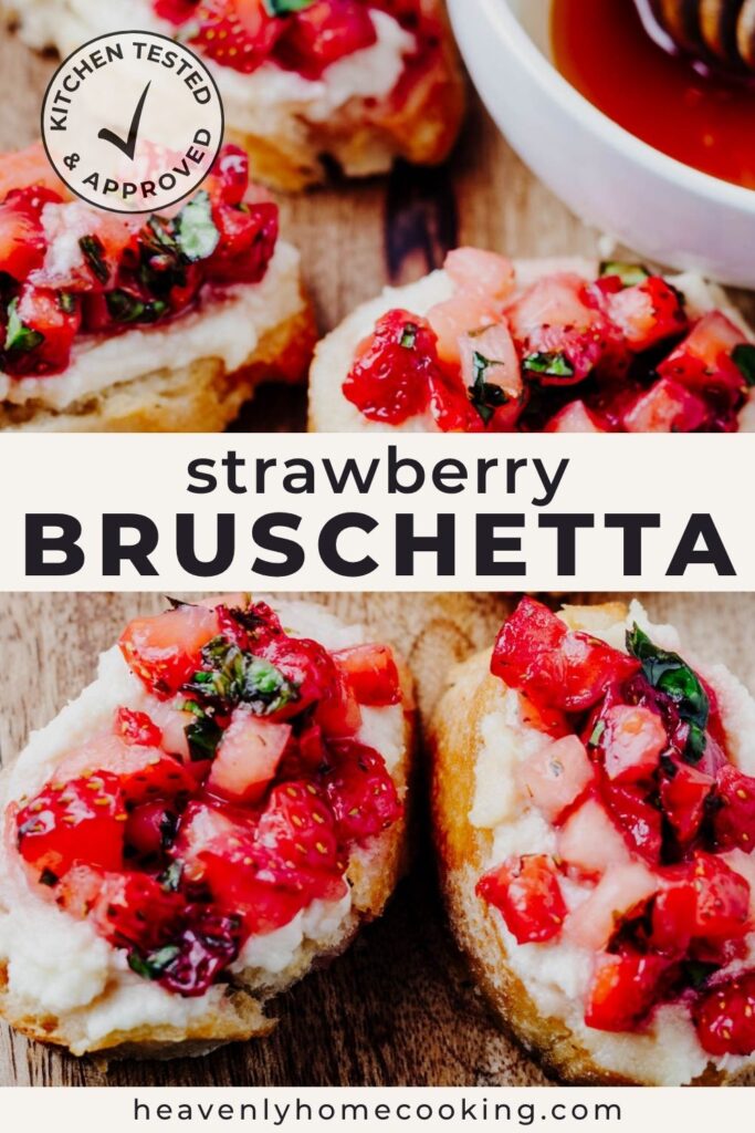 Vertical Pinterest pin featuring close-up strawberry bruschetta on toasted baguette slices topped with whipped ricotta and a fresh strawberry and basil mixture. The pin includes a "Kitchen Tested & Approved" badge, the title "Strawberry Bruschetta," and Heavenly Home Cooking branding at the bottom.