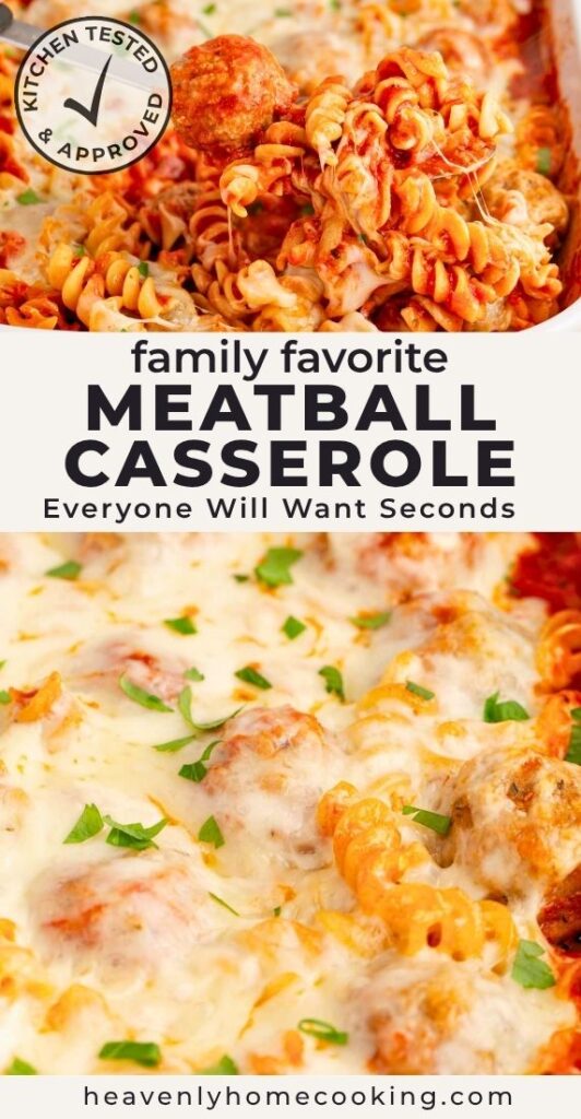 Pinterest pin from Heavenly Home Cooking for family favorite meatball casserole featuring a cheesy meatball casserole with rotini pasta being lifted from the baking dish, showing gooey melted mozzarella and hearty meatballs, with the text, "Family Favorite Meatball Casserole – Everyone Will Want Seconds."