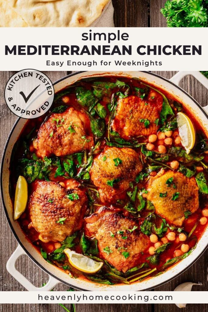 A skillet of simple Mediterranean chicken with browned chicken thighs simmered in a tomato-based sauce with chickpeas, spinach, garlic, and lemon. This easy one-pan Mediterranean chicken recipe is perfect for weeknight dinners.