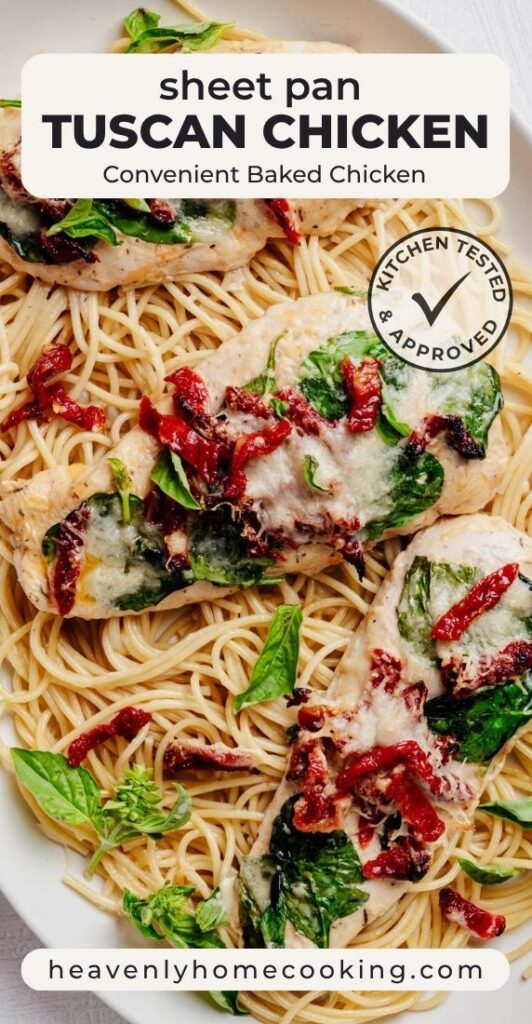 Overhead view of baked Tuscan chicken cutlets topped with Alfredo sauce, spinach, sun-dried tomatoes, melted Parmesan, and basil over spaghetti. Text reads, “Sheet Pan Tuscan Chicken — Convenient Baked Chicken.” A vertical Pinterest pin for a homemade recipe from Heavenly Home Cooking.